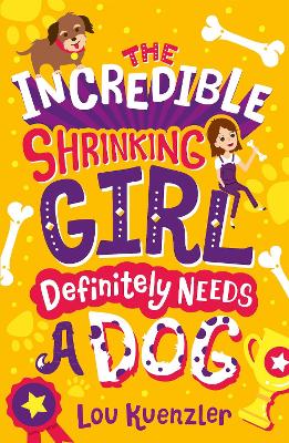Book cover for The Incredible Shrinking Girl  Definitely Needs a Dog