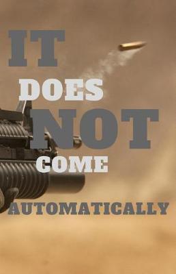 Cover of It Does Not Come Automatically