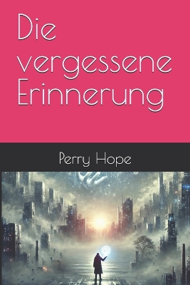 Book cover for Die vergessene Erinnerung