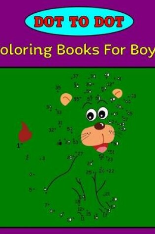 Cover of Dot to Dot Coloring Books for boys