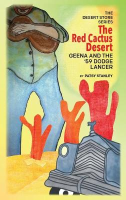 Book cover for The Red Cactus Desert Geena and the '59 Dodge Lancer