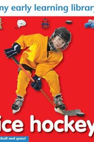 Cover of My Early Learning Library: Ice Hockey