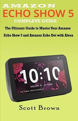 Book cover for Amazon Echo Show 5 Complete Guide