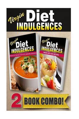 Book cover for Virgin Diet Recipes for Auto-Immune Diseases and Virgin Diet Kids Recipes