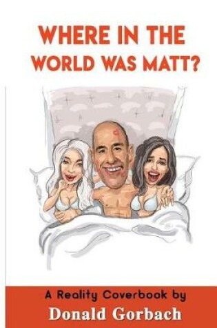 Cover of Where in the World Was Matt?