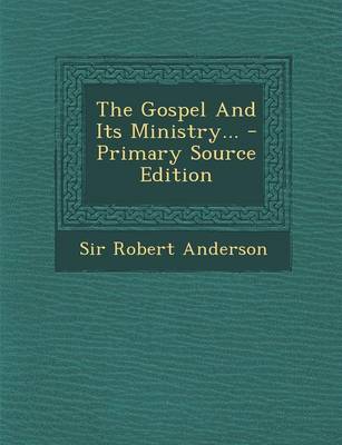 Book cover for The Gospel and Its Ministry... - Primary Source Edition