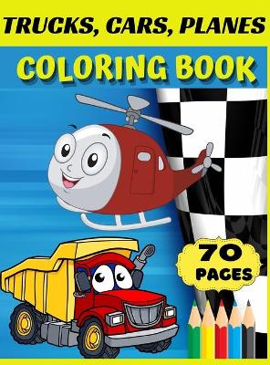 Book cover for Trucks, cars, planes coloring book