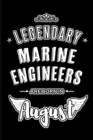 Cover of Legendary Marine Engineers are born in August