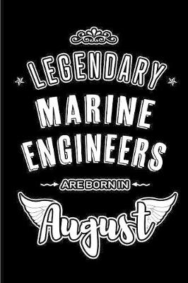 Book cover for Legendary Marine Engineers are born in August