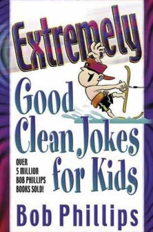 Cover of Extremely Good Clean Jokes for Kids