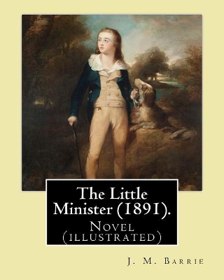 Book cover for The Little Minister (1891). By