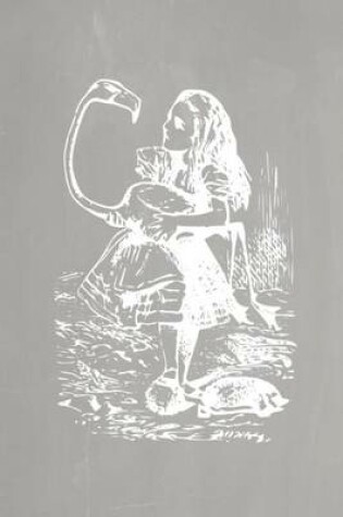 Cover of Alice in Wonderland Pastel Chalkboard Journal - Alice and The Flamingo (Grey)
