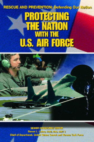 Cover of Protecting the Nation with the U.S. Air Force