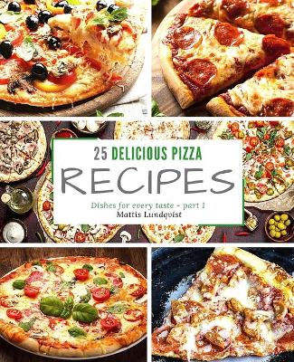 Book cover for 25 delicious pizza recipes - part 1