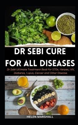 Book cover for Dr Sebi Cure for All Diseases