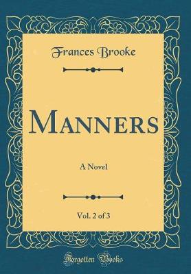 Book cover for Manners, Vol. 2 of 3: A Novel (Classic Reprint)