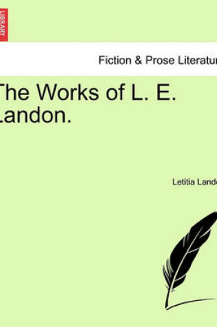 Cover of The Works of L. E. Landon, Vol. I