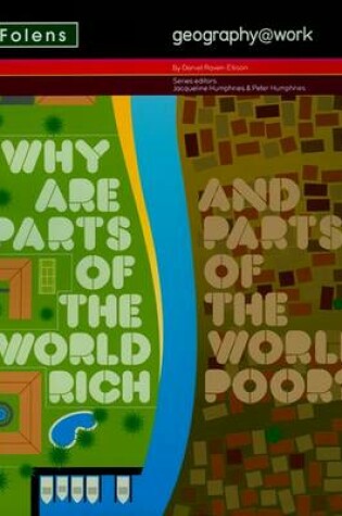 Cover of Geography@work: (3) Why are Parts of the World Rich...Student Book