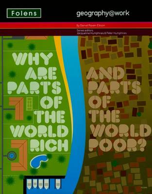 Book cover for Geography@work: (3) Why are Parts of the World Rich...Student Book