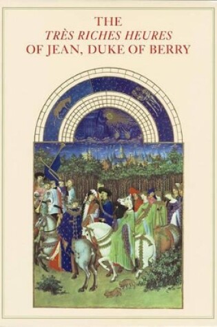 Cover of Tres Riches Heures: One of the Miracles of Art History