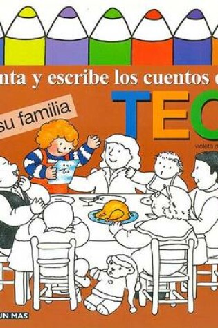 Cover of Pinta y Escribe Teo y Su Familia