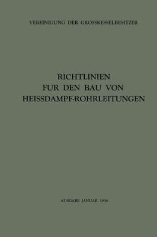 Cover of Richtlinien für den Bau von Heissdampf-Rohrleitungen