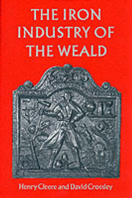 Book cover for The Iron Industry of the Weald