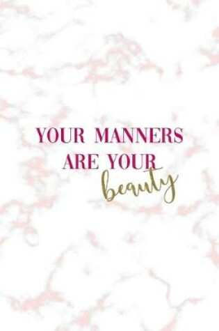 Cover of Your Manners Are Your Beauty