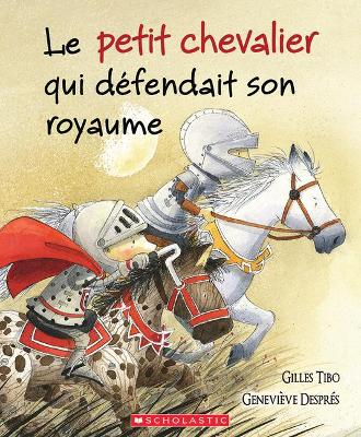 Book cover for Le Petit Chevalier Qui D�fendait Son Royaume