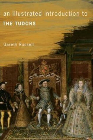 Cover of An Illustrated Introduction to The Tudors