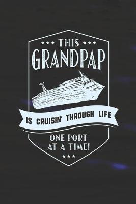 Book cover for This Grandpap Is Cruisin' Through Life One Port At The Time