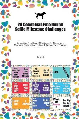 Book cover for 20 Colombian Fino Hound Selfie Milestone Challenges