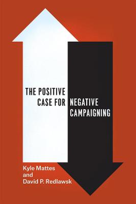 Book cover for The Positive Case for Negative Campaigning