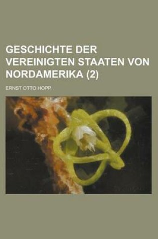 Cover of Geschichte Der Vereinigten Staaten Von Nordamerika (2)