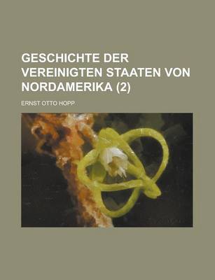 Book cover for Geschichte Der Vereinigten Staaten Von Nordamerika (2)