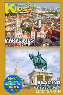 Book cover for A Smart Kids Guide to Marvelous Munich and Beaming Budapest