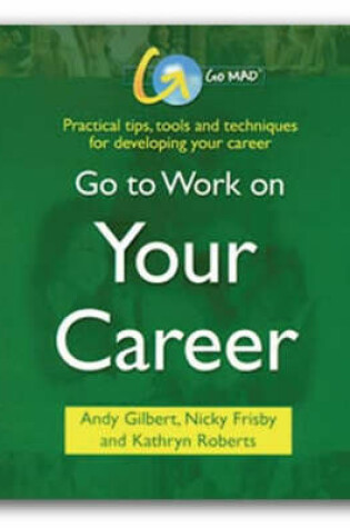 Cover of Go to Work on Your Career