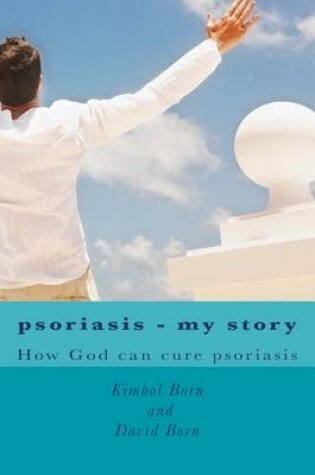 Cover of Psoriasis - my story