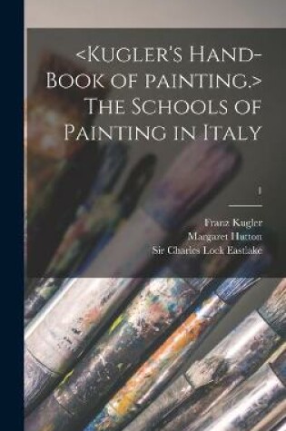 Cover of The Schools of Painting in Italy; 1