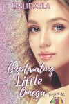 Book cover for Captivating Little Omega