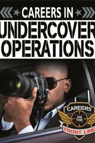 Cover of Careers in Undercover Operations
