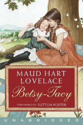 Cover of Betsy Tacy [Unabridged CD]