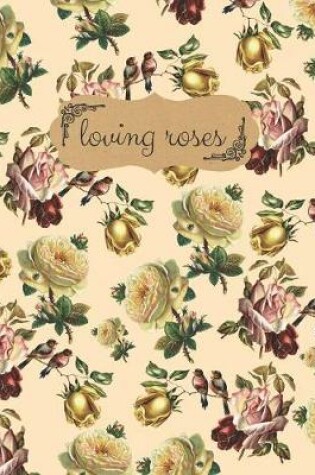Cover of Loving Roses