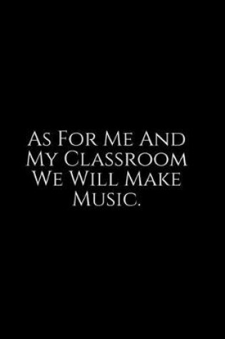 Cover of As for Me And My Classroom