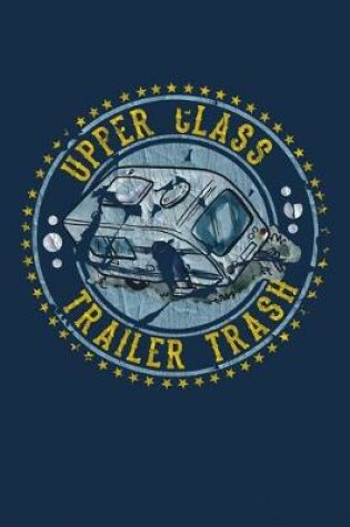 Cover of Upper Class Trailer Trash