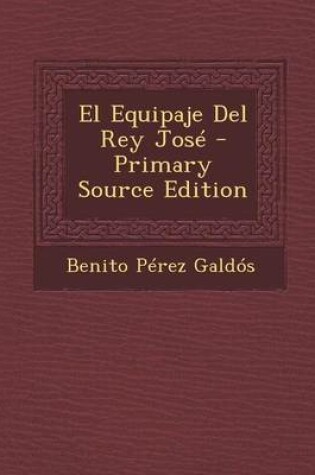 Cover of El Equipaje del Rey Jose