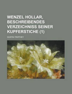 Book cover for Wenzel Hollar, Beschreibendes Verzeichniss Seiner Kupferstiche (1)