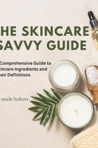 Cover of The Skincare Savvy Guide