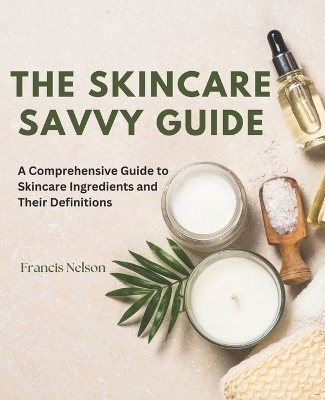 Cover of The Skincare Savvy Guide