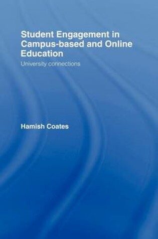 Cover of Student Engagement in Campus-Based and Online Education: University Connections